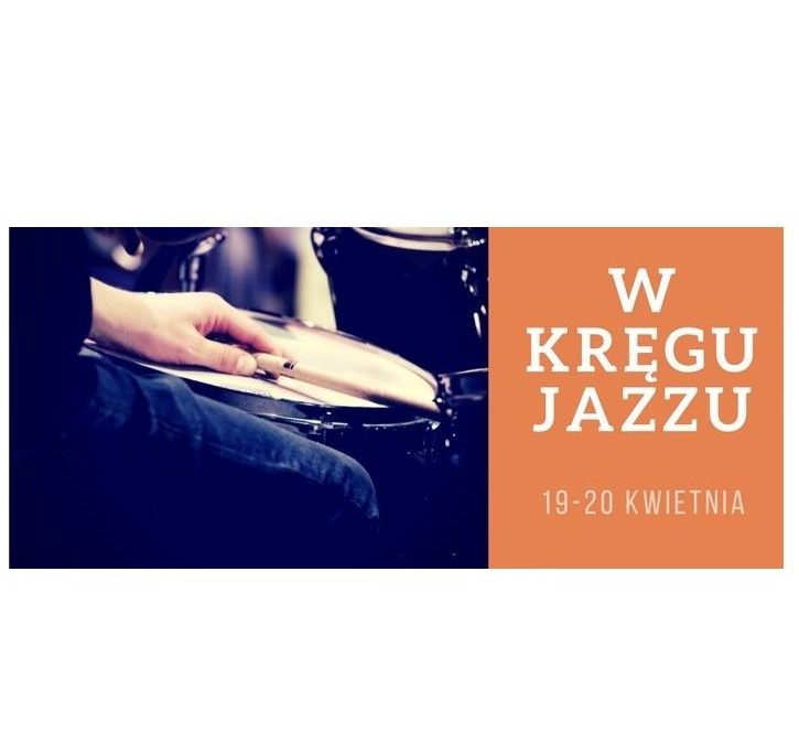 Zapraszamy na warsztaty “W kręgu jazzu 2018”