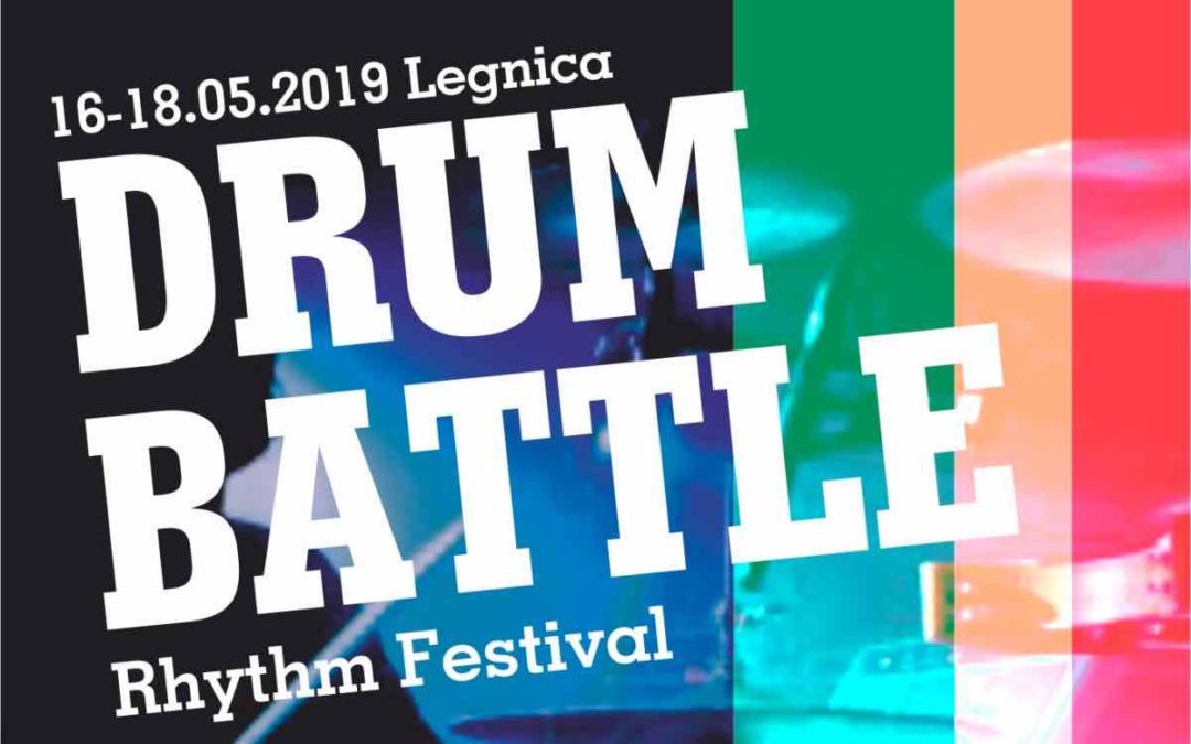XV edycja Festiwalu Rytmu – DRUM BATTLE – LEGNICA 2019