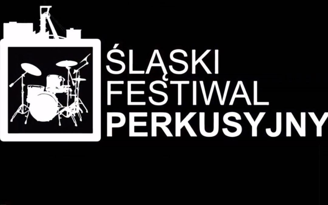 Śląski Festiwal Perkusyjny 2019