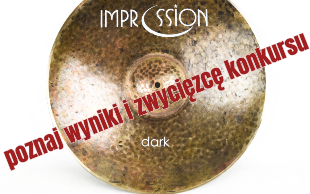 Ogłoszenie wyników konkursu: “Wygraj crasha 20″ Impression”