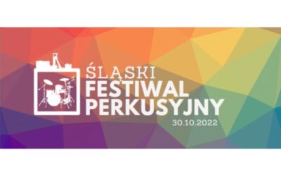 Śląski Festiwal Perkusyjny 2022