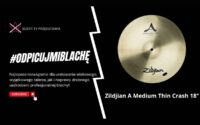 Odpicuj mi blachę: Zildjian A Medium Thin Crash 18” | TEST BEATIT