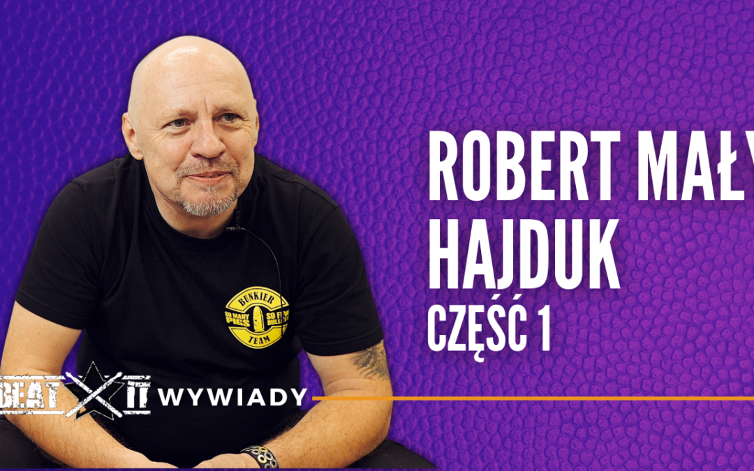 Robert “Mały” Hajduk | Proletaryat | Wywiad cz. 1 | Jak to się zaczęło?