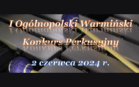 I Ogólnopolski Warmiński Konkurs Perkusyjny już w czerwcu!