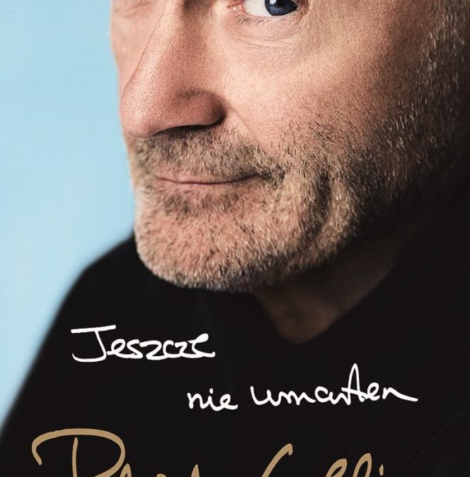 Phil Collins “Jeszcze nie umarłem”